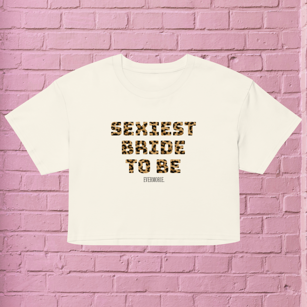 Sexiest Bride To Be LEO EDITION Crop Top