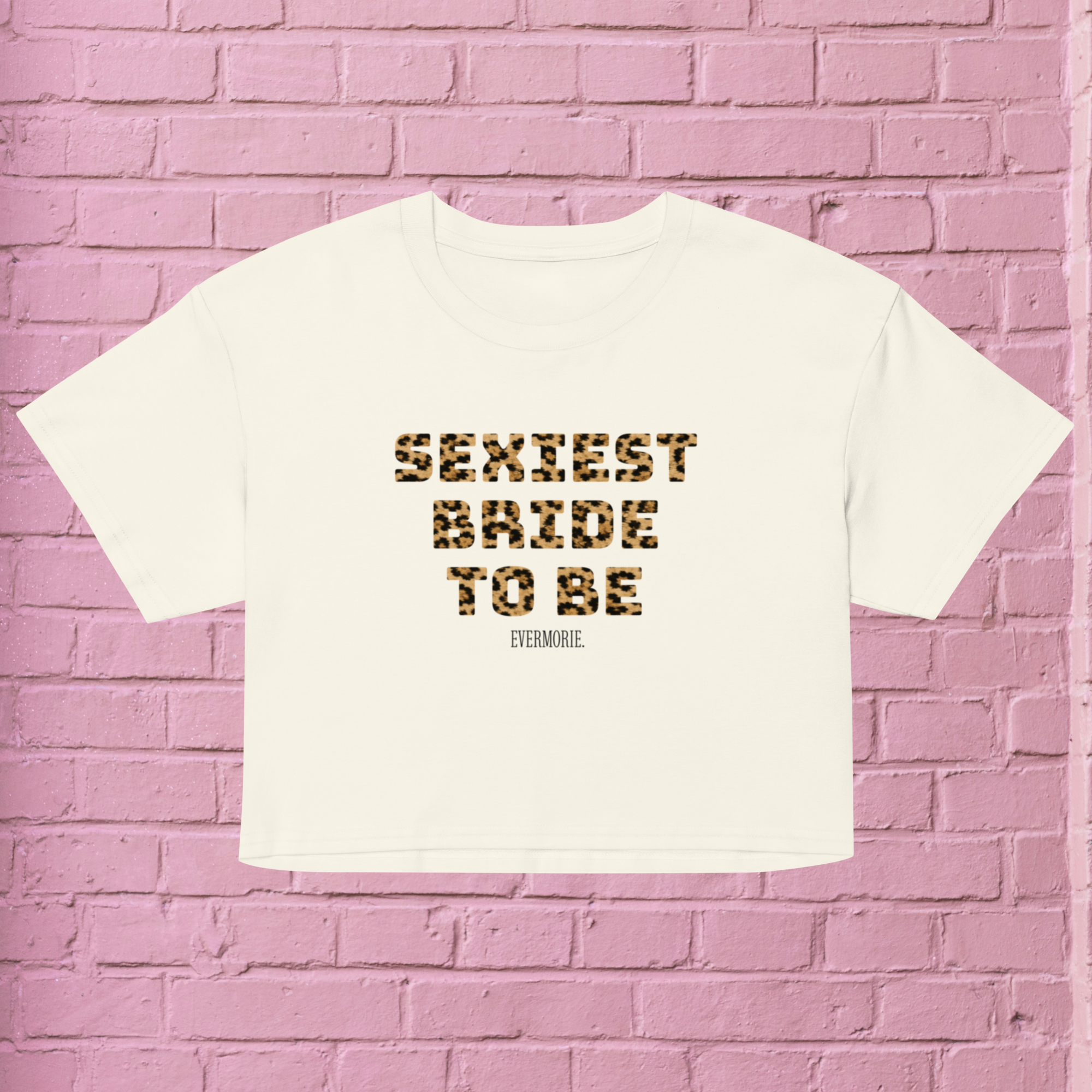 Sexiest Bride To Be LEO EDITION Crop Top